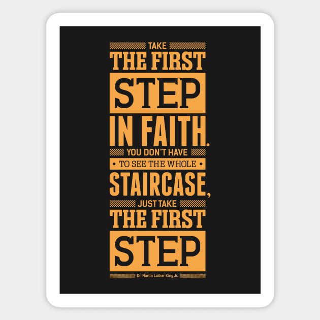 Lab No. 4 Take The First Step Martin Luther King Jr. Motivational Quote Sticker by labno4